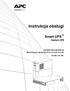 Instrukcja obsługi. Smart-UPS. Zasilacz UPS. 750/1000/1500/2200/3000 VA Wolnostojący/o wymiarach 2U do montażu w szafie 120 VAC/230 VAC
