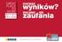 CHCESZ. wyników? ZACZNIJ. zaufania