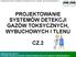 PROJEKTOWANIE SYSTEMÓW DETEKCJI GAZÓW TOKSYCZNYCH, WYBUCHOWYCH I TLENU CZ.2