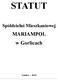 STATUT. Spółdzielni Mieszkaniowej. MARIAMPOL w Gorlicach