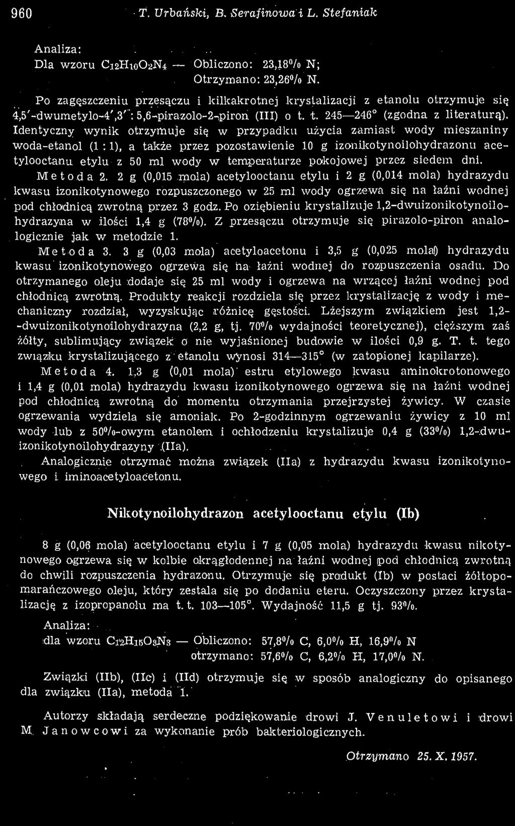 Identyczny wynik otrzymuje się w przypadku użycia zamiast wody mieszaniny woda-etanol (1 :1), a także przez pozostawienie 10 g izonikotynoilohydrazonu acetylooctanu etylu- z 50 ml wody w temperaturze