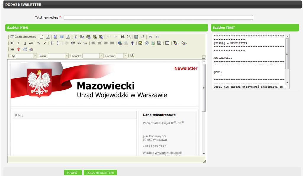 3. Centrum mailingowe W Centrum Mailingowym zarządzamy i przygotowujemy do wysłania newsletter y SMS y. oraz 1. Korespondencja Tu przygotowujemy newsletter i sms do wysłania.