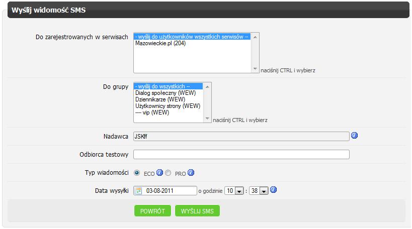 SMS Wyślij SMS Nadawca: Odbiorca testowy: Typ wiadomości: Data wysyłki: - wpisujemy nadawcę SMS (domyślnie jest tu wklejana nazwa zarejestrowana u dostawcy usługi).