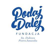 Fundacja im. Doktora Piotra Janaszka PODAJ DALEJ KRS 0000 197058 Adres: ul. Południowa 2A, 62-510 Konin Telefon: 63 211 22 19 e-mail: fundacja@podajdalej.org.