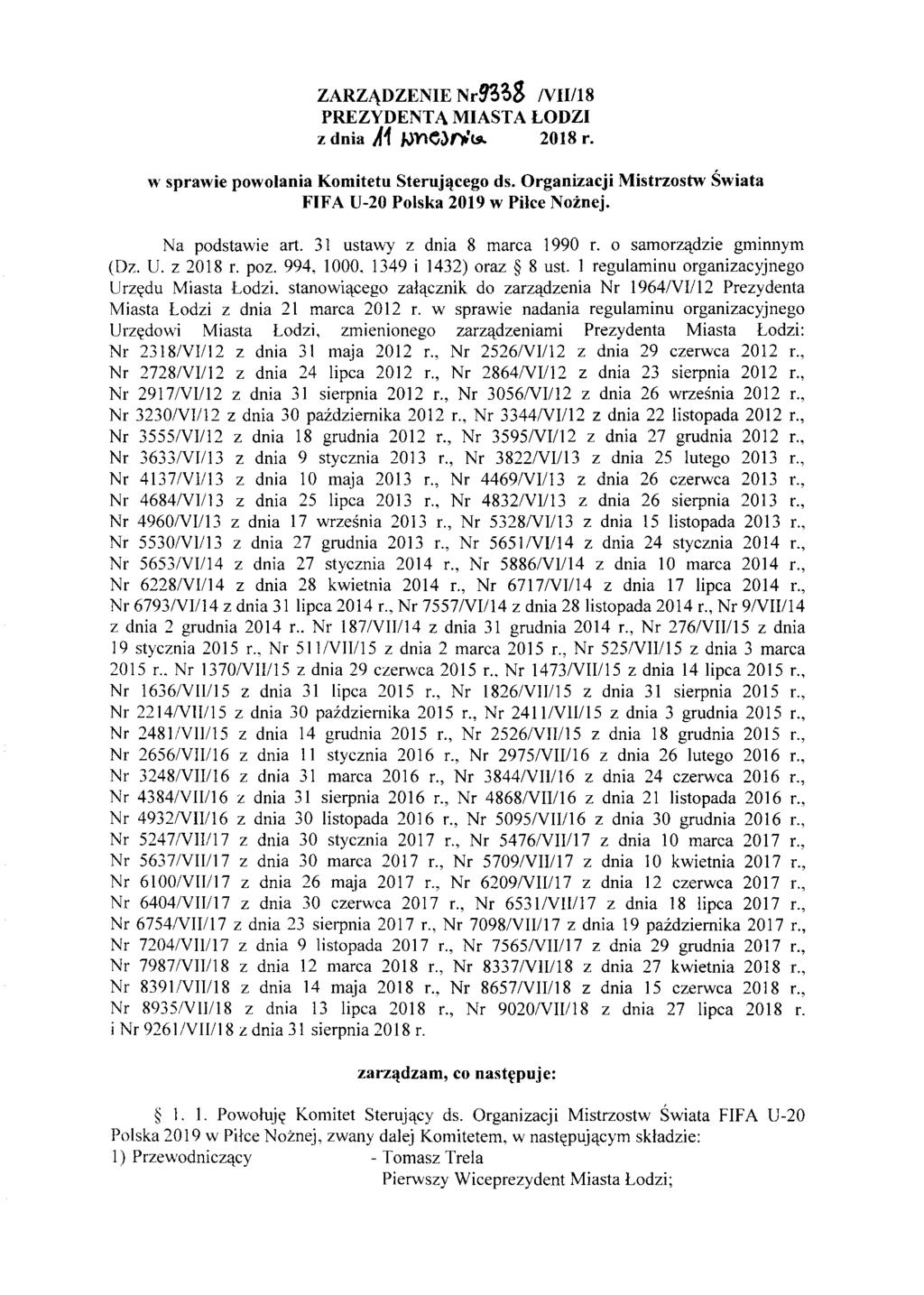 ZARZJ\DZENIE Nr93?,g NII/18 PREZYDENTA MIASTA LODZI z dnia Ai I,)ne;}Nl9. 2018 r. w sprawie powolania Komitetu Sterujl!cego ds. Organizacji Mistrzostw Swiata FIFA U-20 Polska 2019 w Pilce Noznej.