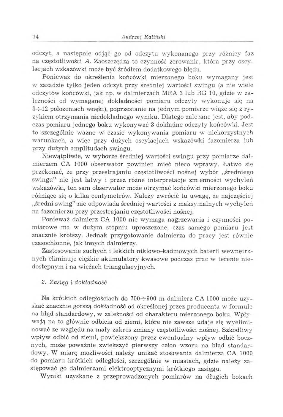 74 Andrzej Kaliński odczyt, a następnie odjąć go od odczytu wykonanego przy różnicy faz na częstotliwości A.