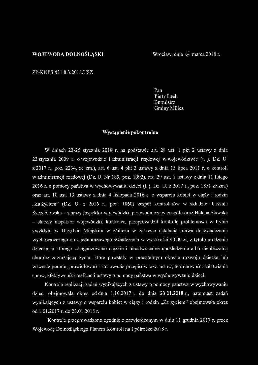 o kontroli w administracji rządowej (Dz. U. Nr 185, poz. 1092), art. 29 ust. 1 ustawy z dnia 11 lutego 2016 r. o pomocy państwa w wychowywaniu dzieci (t. j. Dz. U. z 2017 r., poz. 1851 ze zm.