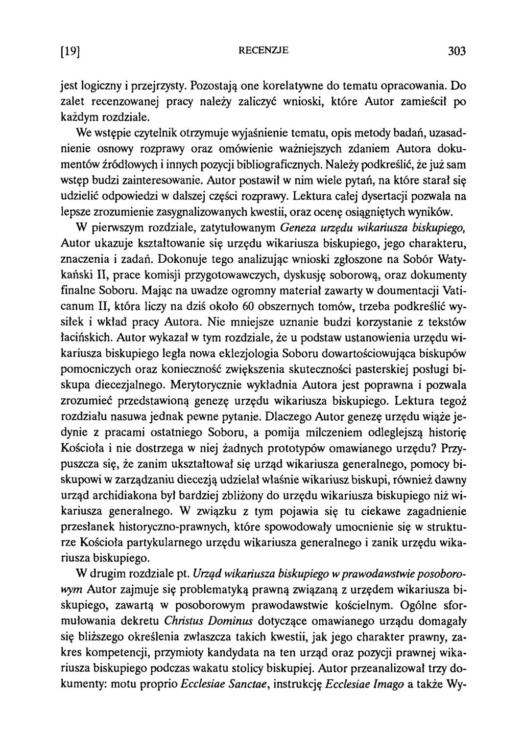 [19] RECENZJE 303 jest logiczny i przejrzysty. Pozostają one korektyw ne do tem atu opracowania. D o zalet recenzowanej pracy należy zaliczyć wnioski, które Autor zam ieści! po każdym rozdziale.