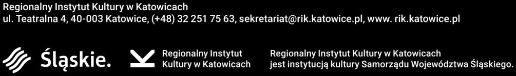 Katowicach w dniu. 2019 r. pomiędzy: Regionalnym Instytutem Kultury w Katowicach, ul. Teatralna 4, 40-003 Katowice, NIP 6342865350, reprezentowanym przez: 1. Dyrektora Adama Pastucha 2.