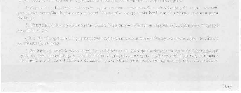 Zapewnienie bezdomnym zwierzętom schronienia jest realizowane poprzez: l) umieszczenie w schronisku bezdomnych zwierząt domowych, odłowionych na terenie miasta; 2) umieszczenie w gospodarstwie