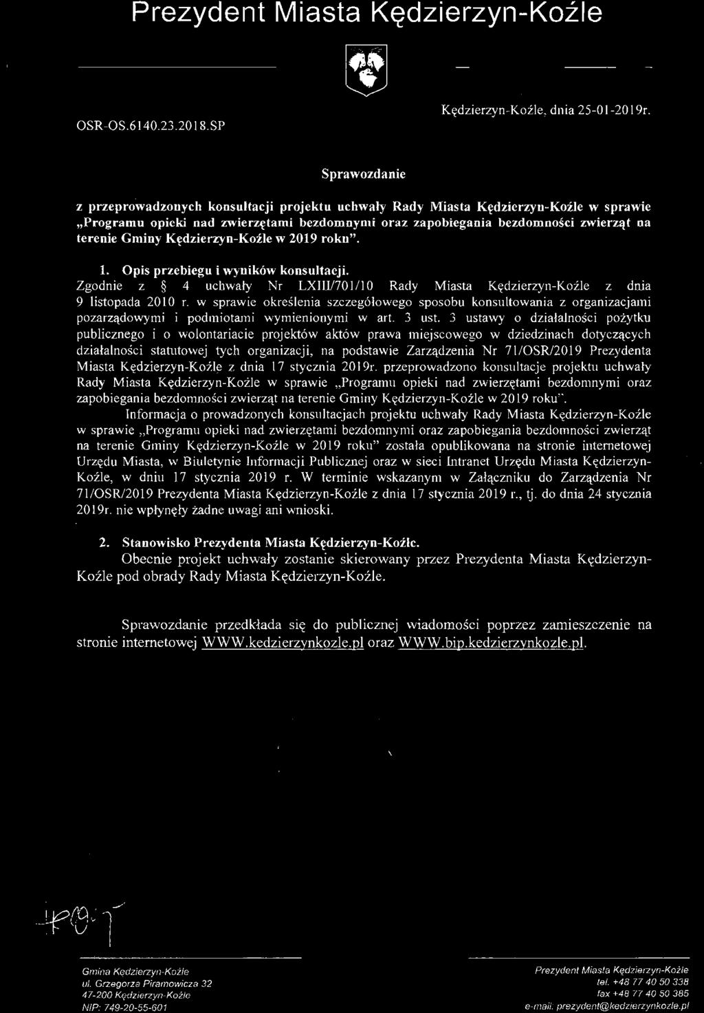 informacja o prowadzonych konsultacjach projektu uchwały Rady Miasta Kędzierzyn-Koźle w sprawie "Programu opieki nad zwierzętami bezdomnymi oraz zapobiegania bezdomno ści zwierząt na terenie Gminy