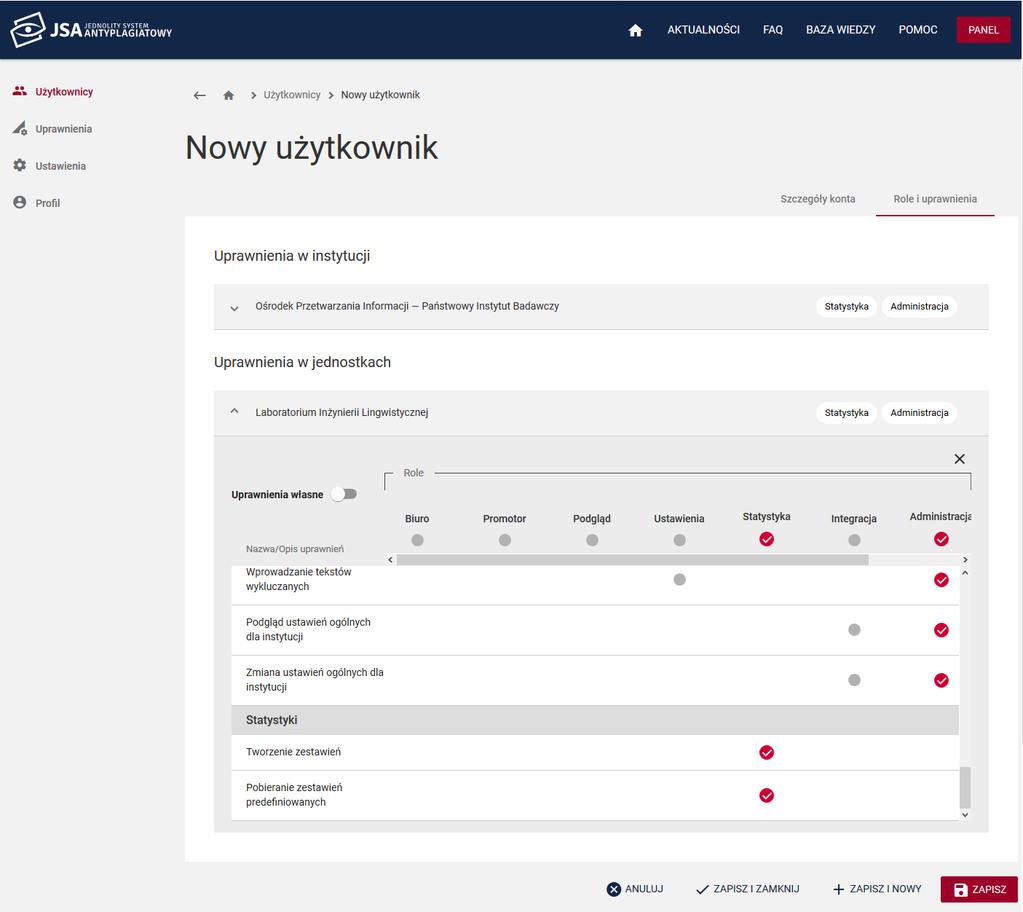 Nadanie/odebranie roli na poziomie instytucji jest powielane na poziomie jednostki Istnieje możliwość przypisania użytkownikowi