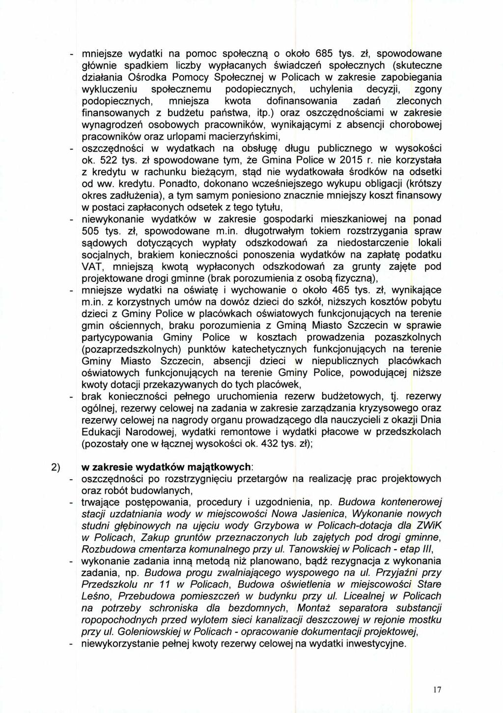 - mniejsze wydatki na pomoc społeczną o około 685 tys.