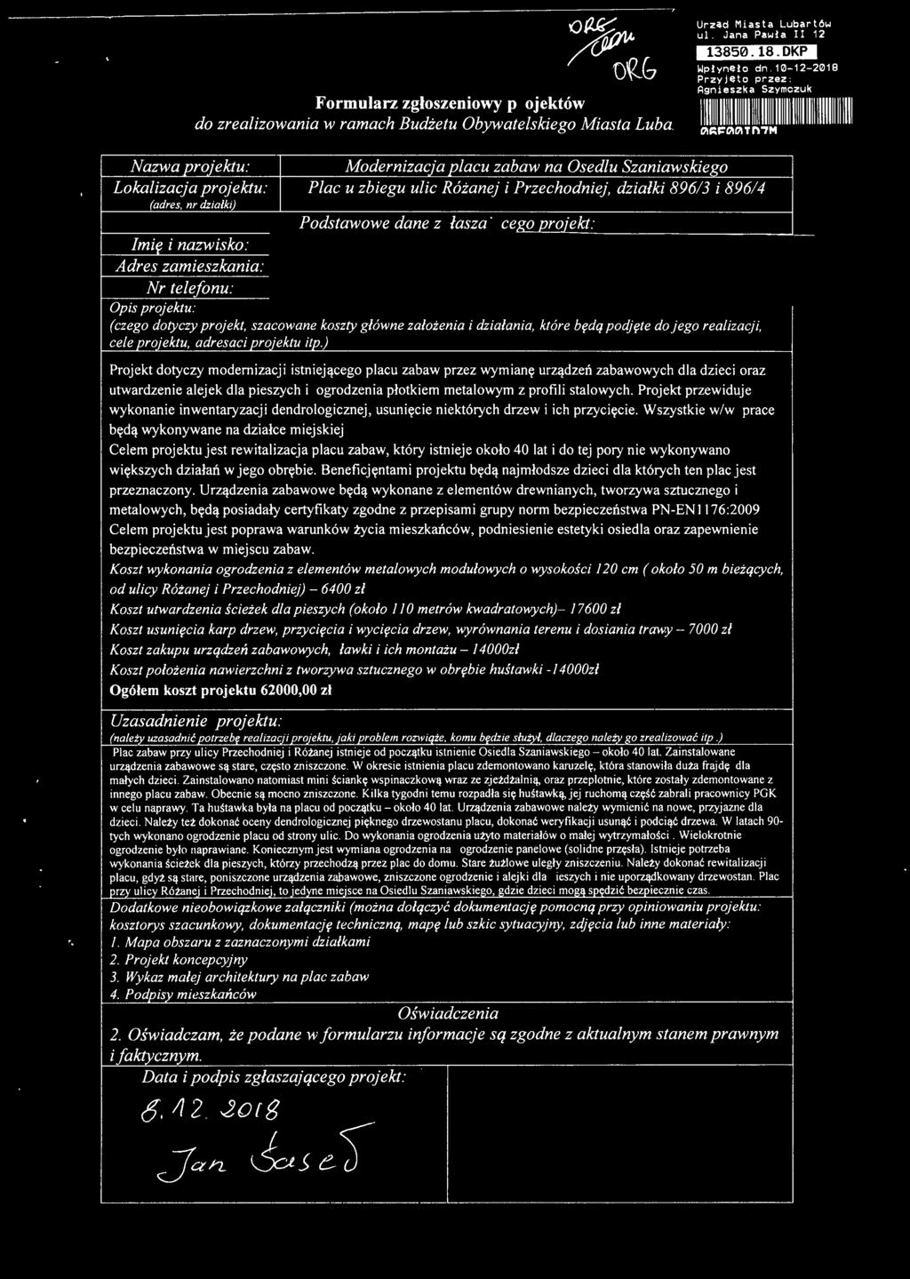 projektu: Plac u zbiegu ulic Różanej i Przechodniej, działki 96/3 i 96/4 (adres, nr działki) Podstawowe dane zgłaszającef.