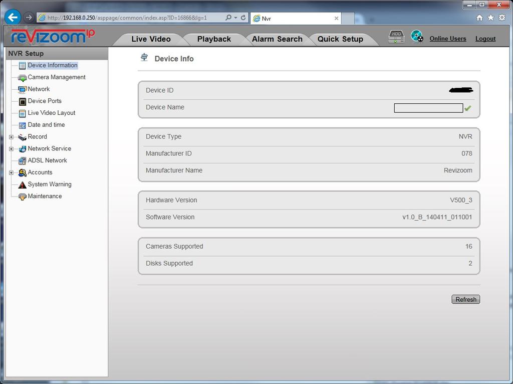 12. W przypadku rejestratora sprawdzamy w NVR Setup Device Information 13.
