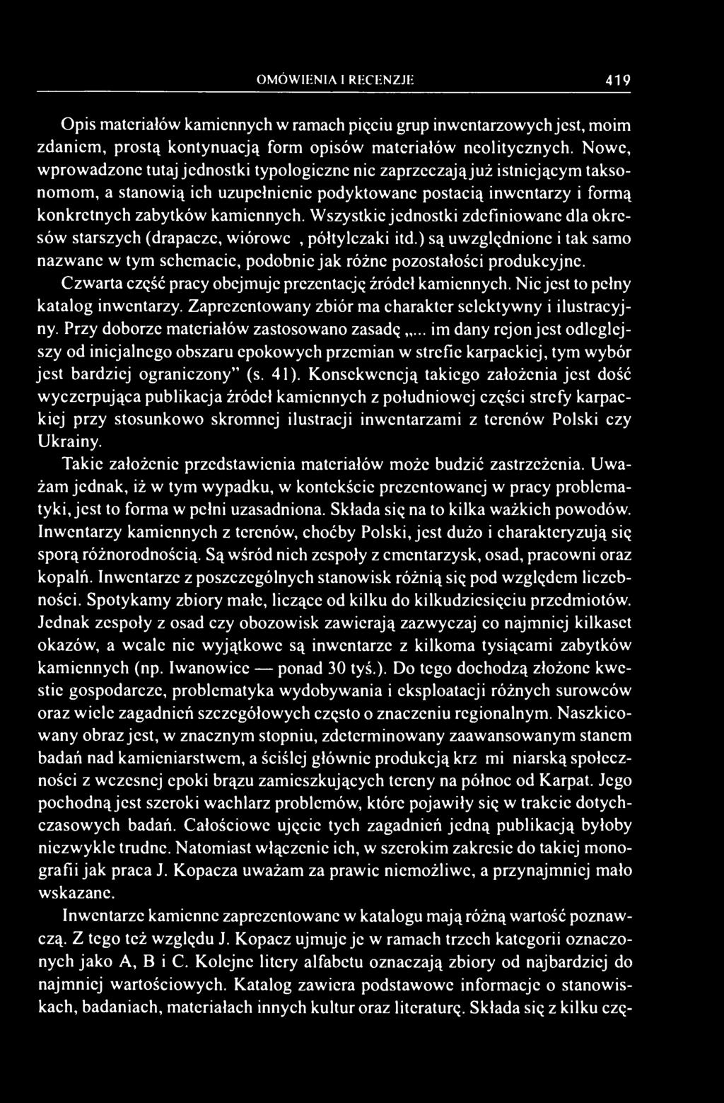 Wszystkie jednostki zdefiniowane dla okresów starszych (drapacze, wiórowce, półtylczaki itd.) są uwzględnione i tak samo nazwane w tym schemacie, podobnie jak różne pozostałości produkcyjne.