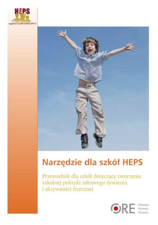 Poradniki HEPS Katalog i narzędzie HEPS Katalog i narzędzie do oceny jakości szkolnych interwencji dotyczących zdrowego żywienia i