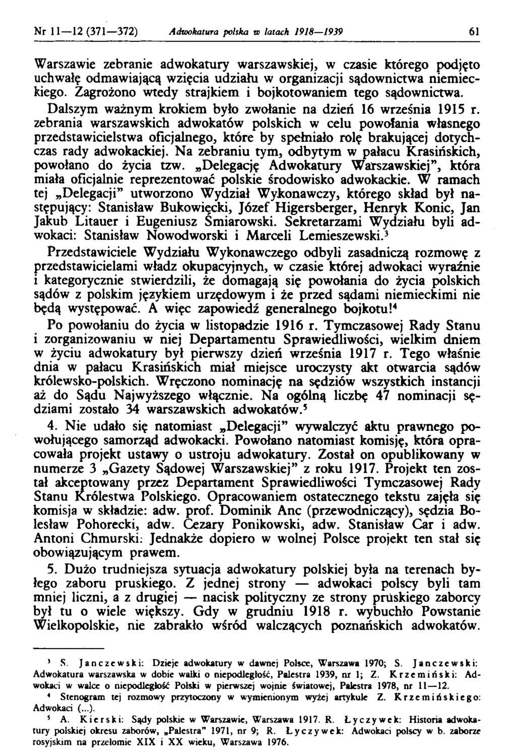 Nr 11 12 (371 372) Adwokatura polska w latach 1918 1939 61 Warszawie zebranie adwokatury warszawskiej, w czasie którego podjęto uchwałę odmawiającą wzięcia udziału w organizacji sądownictwa