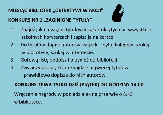 A potem należało jeszcze do tytułów dopisać autorów książek. Zaginione tytuły tropiło kilkunastu detektywów. Najlepsza okazała się Natalia Robaszek z kl.