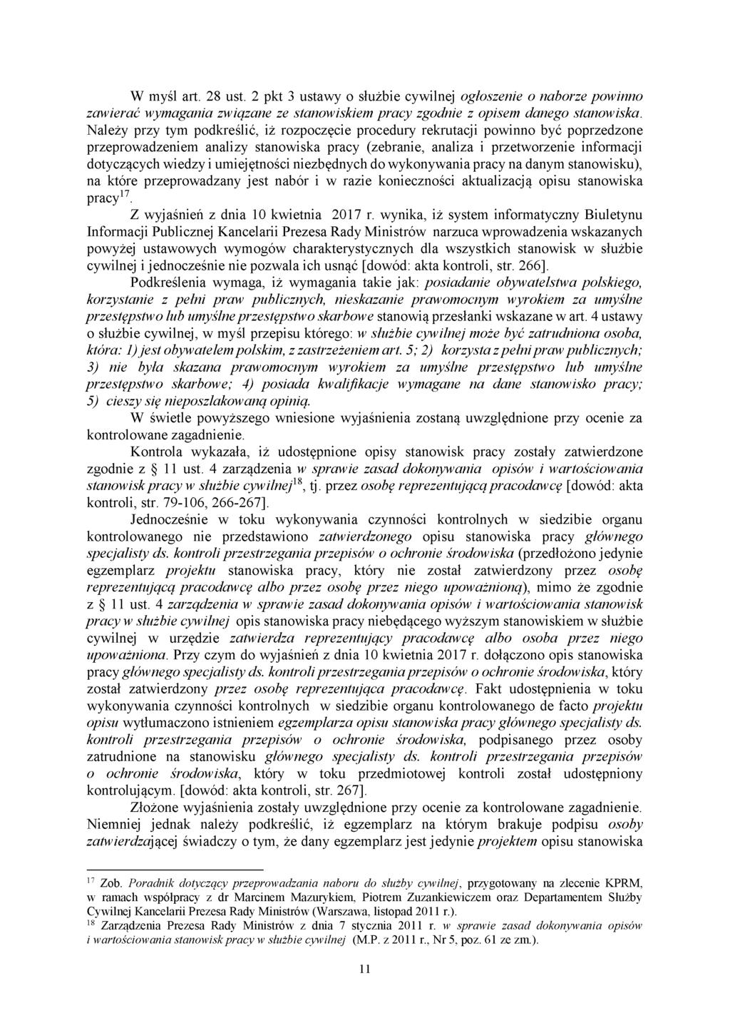 W myśl art. 28 ust. 2 pkt 3 ustawy o służbie cywilnej ogłoszenie o naborze powinno zawierać wymagania związane ze stanowiskiem pracy zgodnie z opisem danego stanowiska.