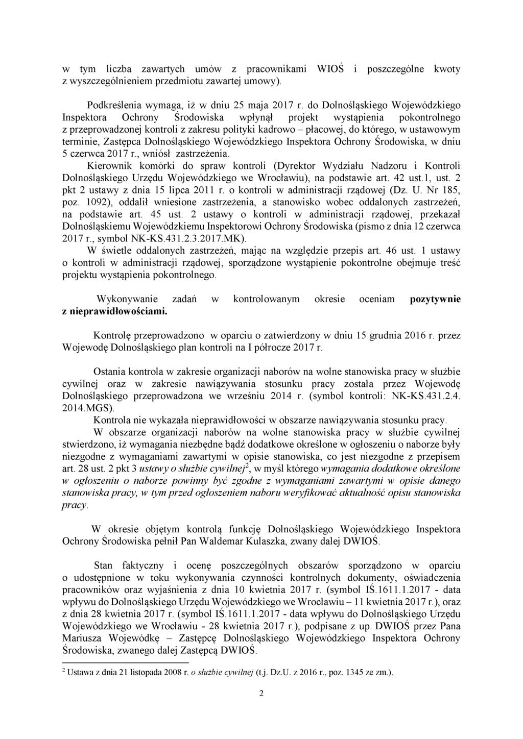 w tym liczba zawartych umów z pracownikami WIOŚ i poszczególne kwoty z wyszczególnieniem przedmiotu zawartej umowy). Podkreślenia wymaga, iż w dniu 25 maja 2017 r.