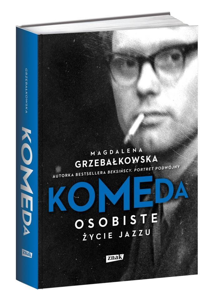 Polecamy! Komeda: osobiste życie jazzu / Magdalena Grzebałkowska Komeda: osobiste życie jazzu / Magdalena Grzebałkowska.