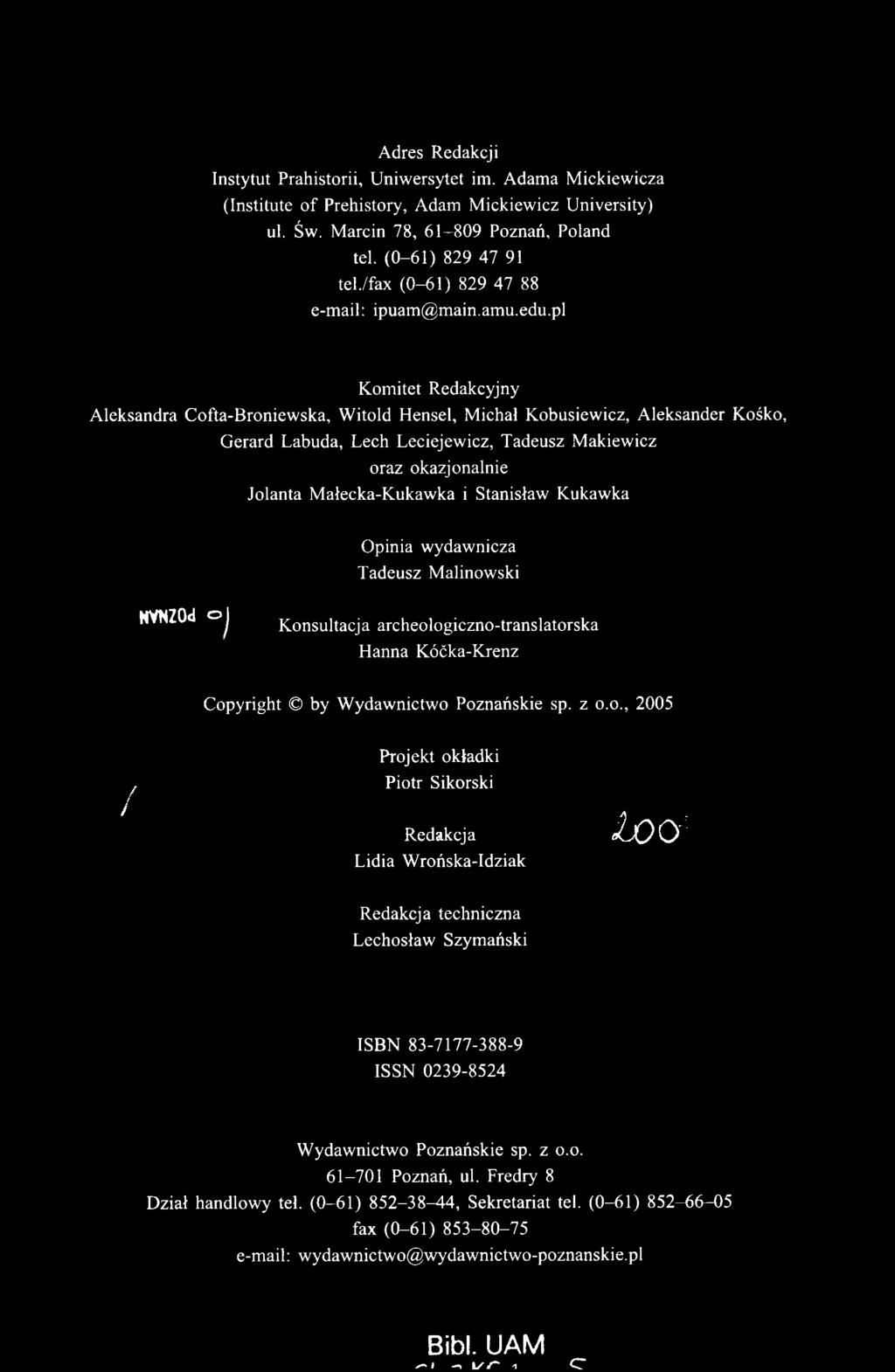 Copyright by Wydawnictwo Poznańskie sp. z o.o., 2005 / Projekt okładki Piotr Sikorski Redakcja bo o" Lidia Wrońska-Idziak Redakcja techniczna Lechosław Szymański