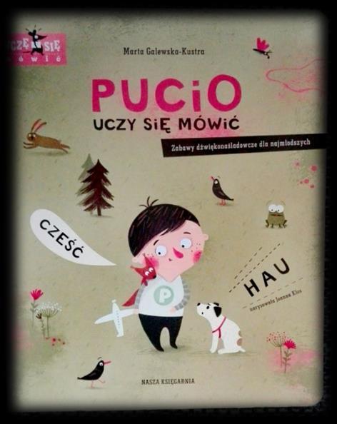 Książki rozwijające mowę dziecka Pucio uczy się mówić.
