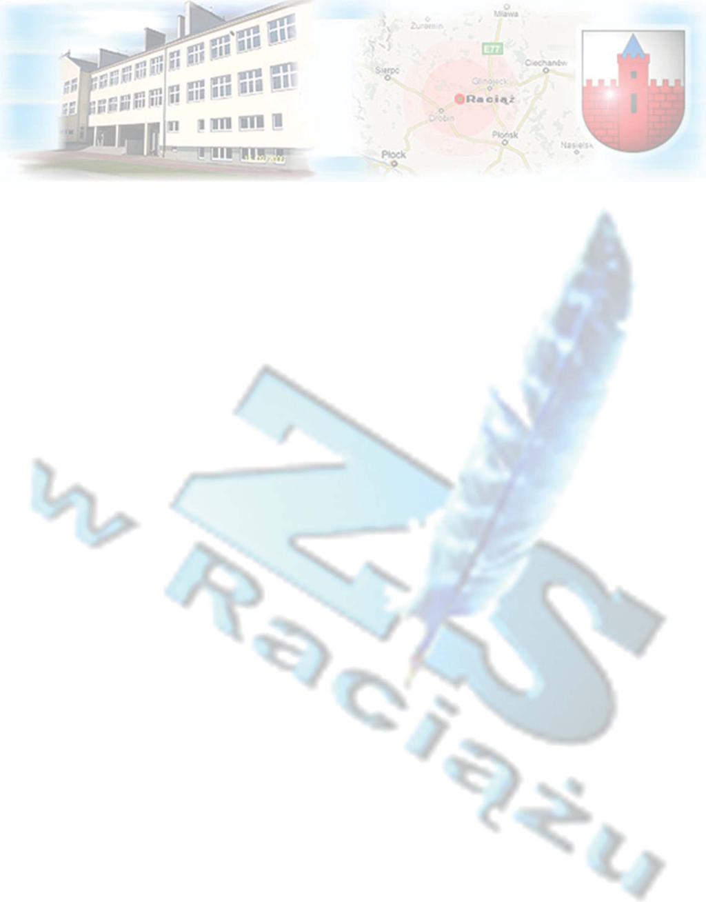 12 INFORMACJE URZĘDOWE Głos Raciąża nr 5/2019 zaprasza do zap na rok szkolny 2019/2020 Nasza placówka : bardzo dobrym wynikiem w zakresie EWD i olimpiadach kcyjnych warsztatów dla uczniów b ce : w