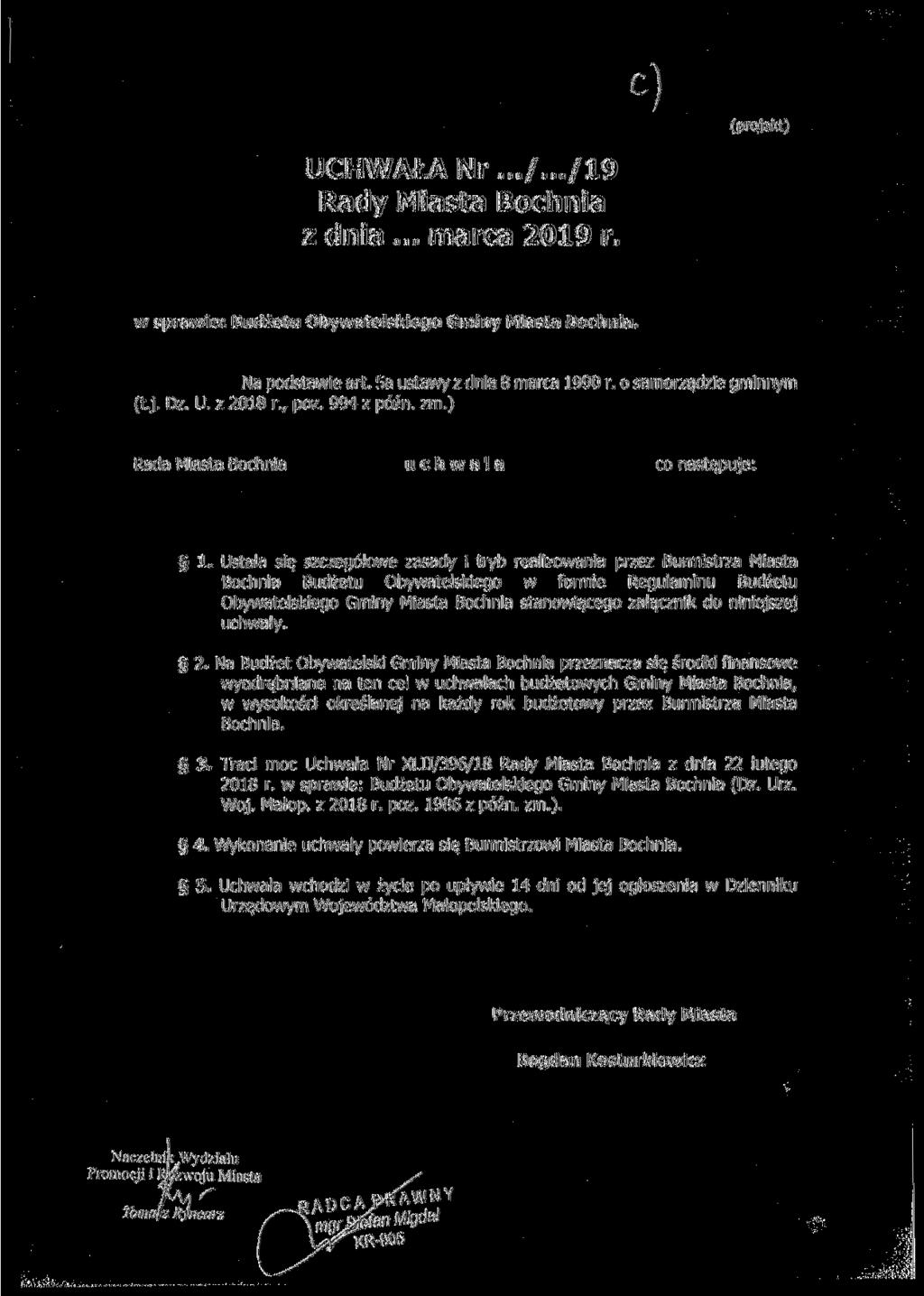 c (projekt) UCHWAŁA Nr.../.../19 Rady Miasta Bochnia z dnia.. marca 2019 r. w sprawie: Budżetu Obywatelskiego Gminy Miasta Bochnia. Na podstawie art. 5a ustawy z dnia 8 marca 1990 r.
