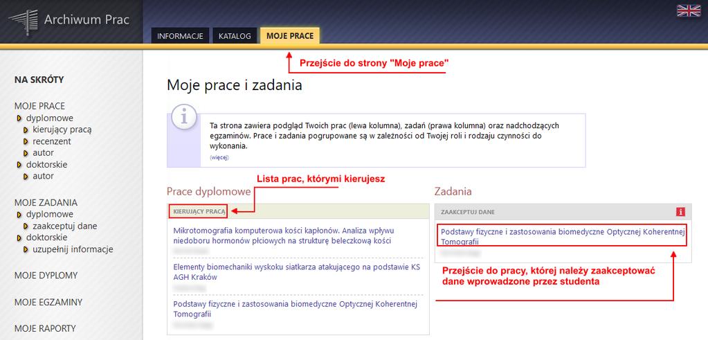 2. Zarządzanie pracami - Moje prace Po zalogowaniu pojawia się strona Moje prace i zadania. Strona ta jest zawsze dostępna po kliknięciu w górnym menu w link <MOJE PRACE>.