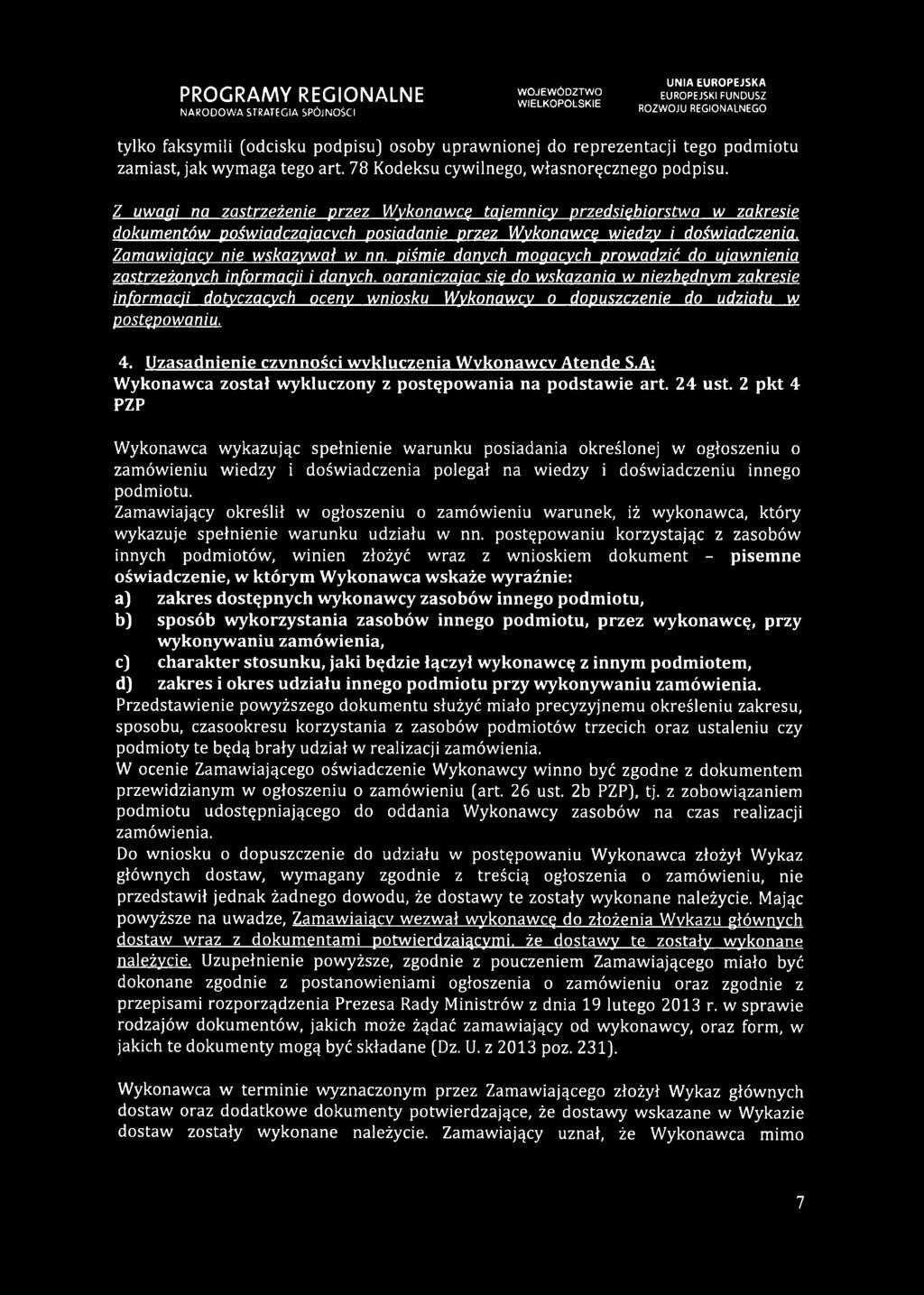 piśmie danych mogących prowadzić do ujawnienia zastrzeżonych informacji i danych, ograniczając się do wskazania w niezbędnym zakresie informacji dotyczących oceny wniosku Wykonawcy o dopuszczenie do