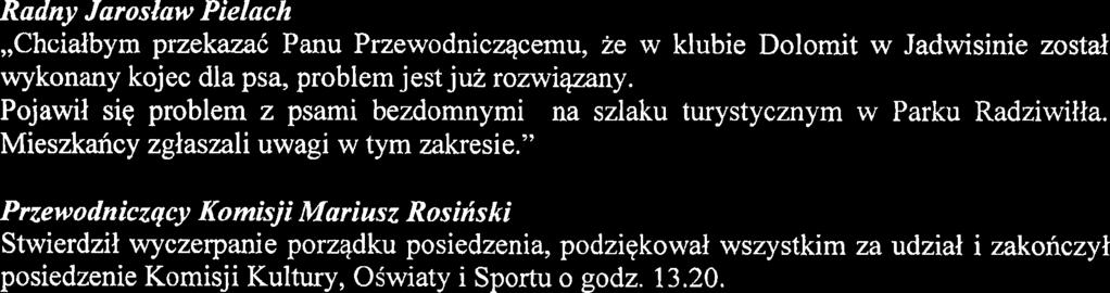 koszenia boiska dokonywane przez OSiR. Poza tym kaida intensywniejsza eksploatacja boiska wymaga bardziej intensywnego podlewania.