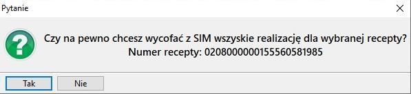 Rysunek 53 Pytanie Po wybraniu Tak wszystkie realizacje dla recepty zostaną wycofane i możliwa będzie poprawa wybranych pozycji.