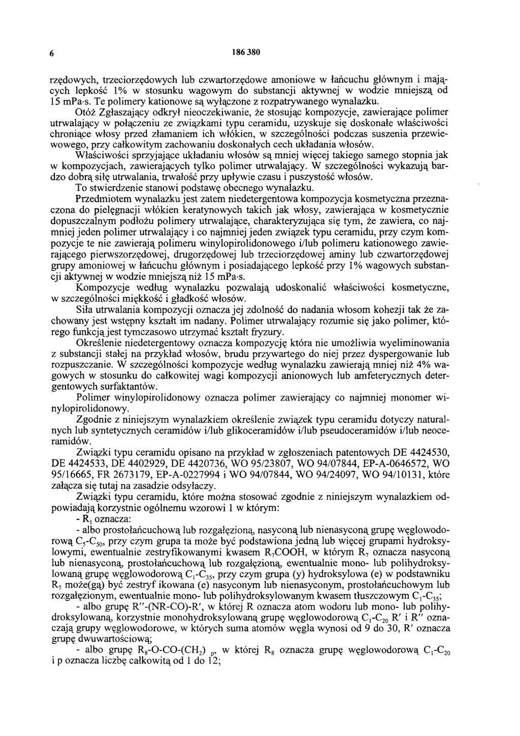 6 186 380 rzędowych, trzeciorzędowych lub czwartorzędowe amoniowe w łańcuchu głównym i mających lepkość 1% w stosunku wagowym do substancji aktywnej w wodzie mniejszą od 15 m Pa s.