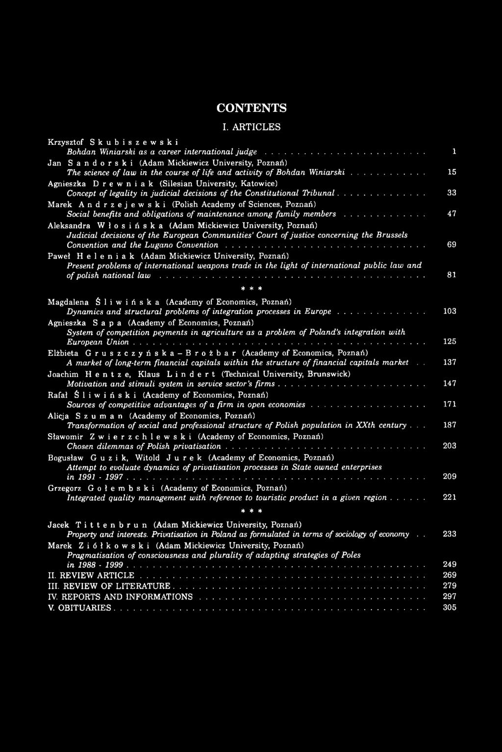 .. 15 Agnieszka Drewniak (Silesian University, Katowice) Concept of legality in judicial decisions of the Constitutional Tribunal.