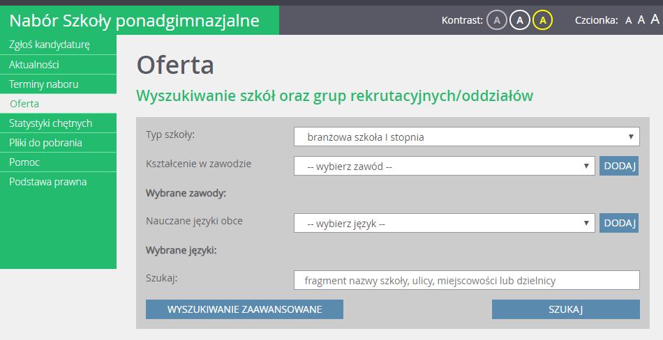 Podstawowe informacje dotyczące przeglądania oferty edukacyjnej szkół ponadgimnazjalnych Między poziomami wyszukiwania należy przełączać się, klikając kolejno przyciski: lub.