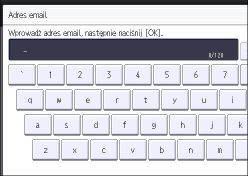Podstawowa procedura wysyłania skanów za pomocą e-mail 6. Wprowadź adres e-mail. 7. Naciśnij przycisk [OK]. 8. Naciśnij przycisk [OK]. 9. Naciśnij przycisk [Narzędzia użytkownika/licznik].
