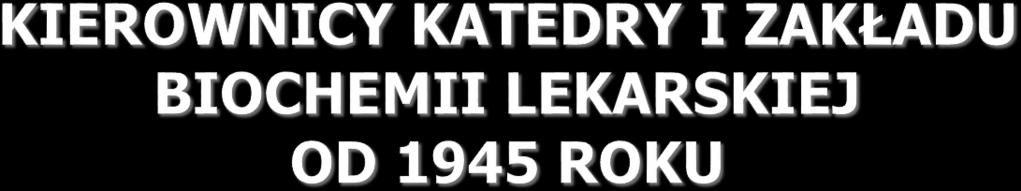 Kierownik Katedry w latach