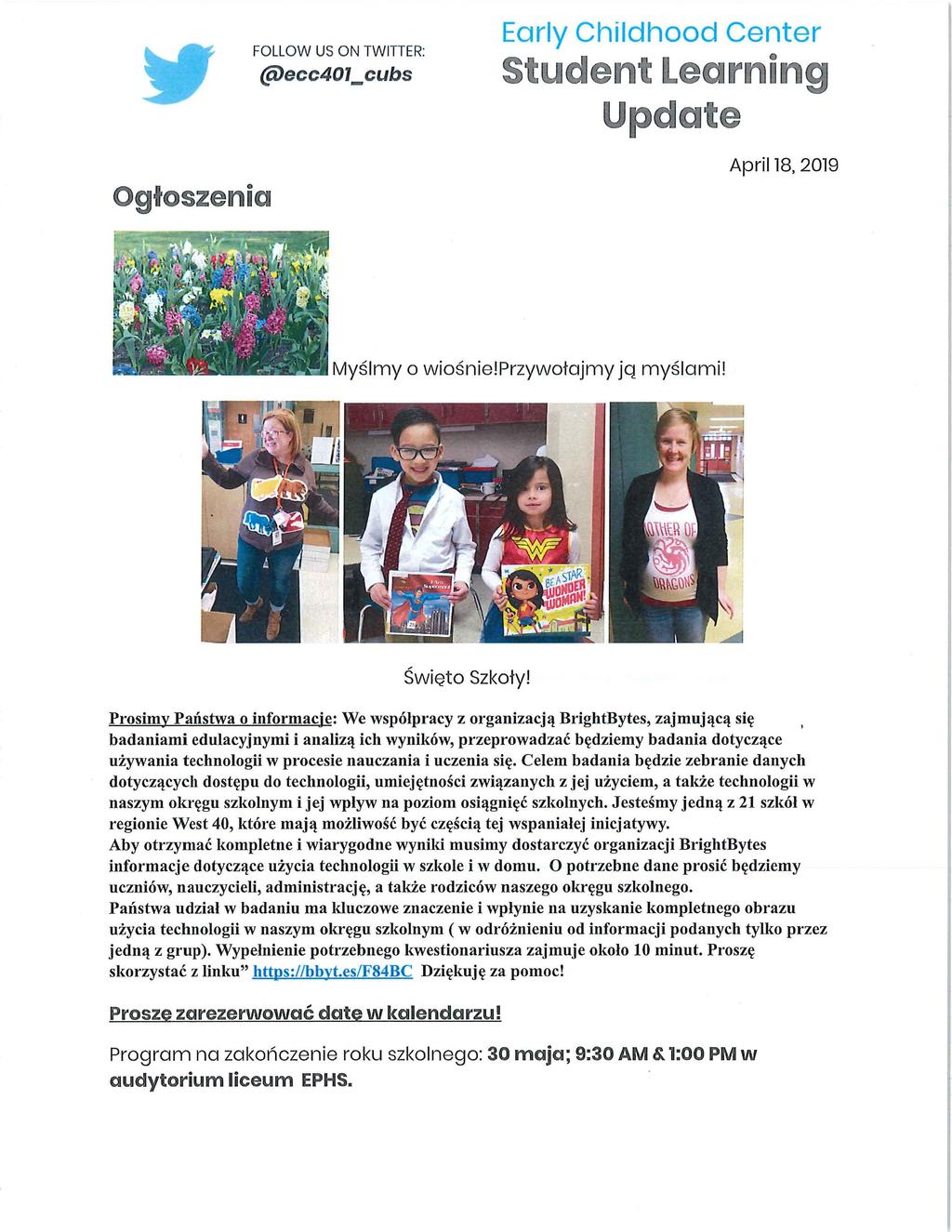 Ogłoszenia FOLLOW US ON TWITTER: @)ecc401_ cubs Early Childhood Center e e g Update April 18, 2019 Myślmy o wiośnie!przywołajmy ją myślami! Święto Szkoły!