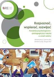 Rozpoznać, wspierać, rozwijać : poradnia psychologicznopedagogiczna i szkoła a uczeń zdolny / Marzenna Czarnocka, Maria Foryś, Kinga Truś.