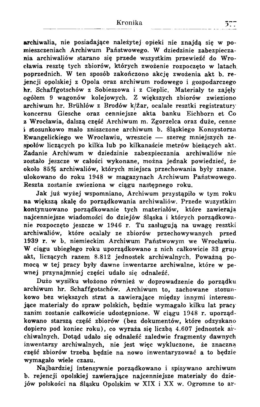 Kronika archiwalia, nie posiadające należytej opieki nie znajdą się w pomieszczeniach Archiwum Państwowego.