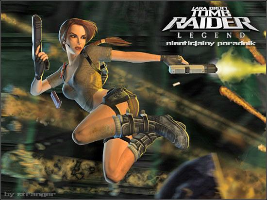 Wprowadzenie Witaj w nieoficjalnym poradniku do gry Tomb Raider: Legend.
