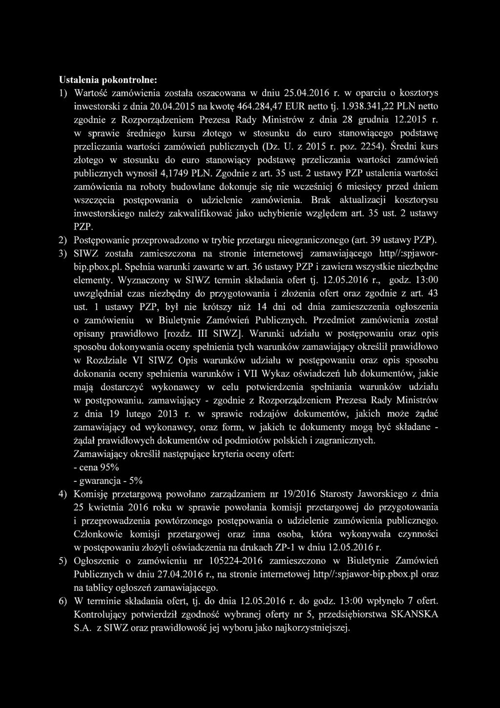 w sprawie średniego kursu złotego w stosunku do euro stanowiącego podstawę przeliczania wartości zamówień publicznych (Dz. U. z 2015 r. poz. 2254).