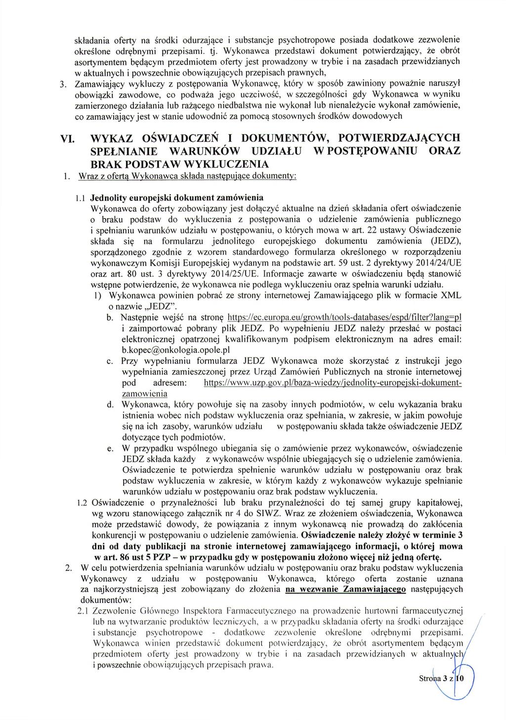 składania oferty na środki odurzające i substancje psychotropowe posiada dodatkowe zezwolenie określone odrębnymi przepisami, tj.