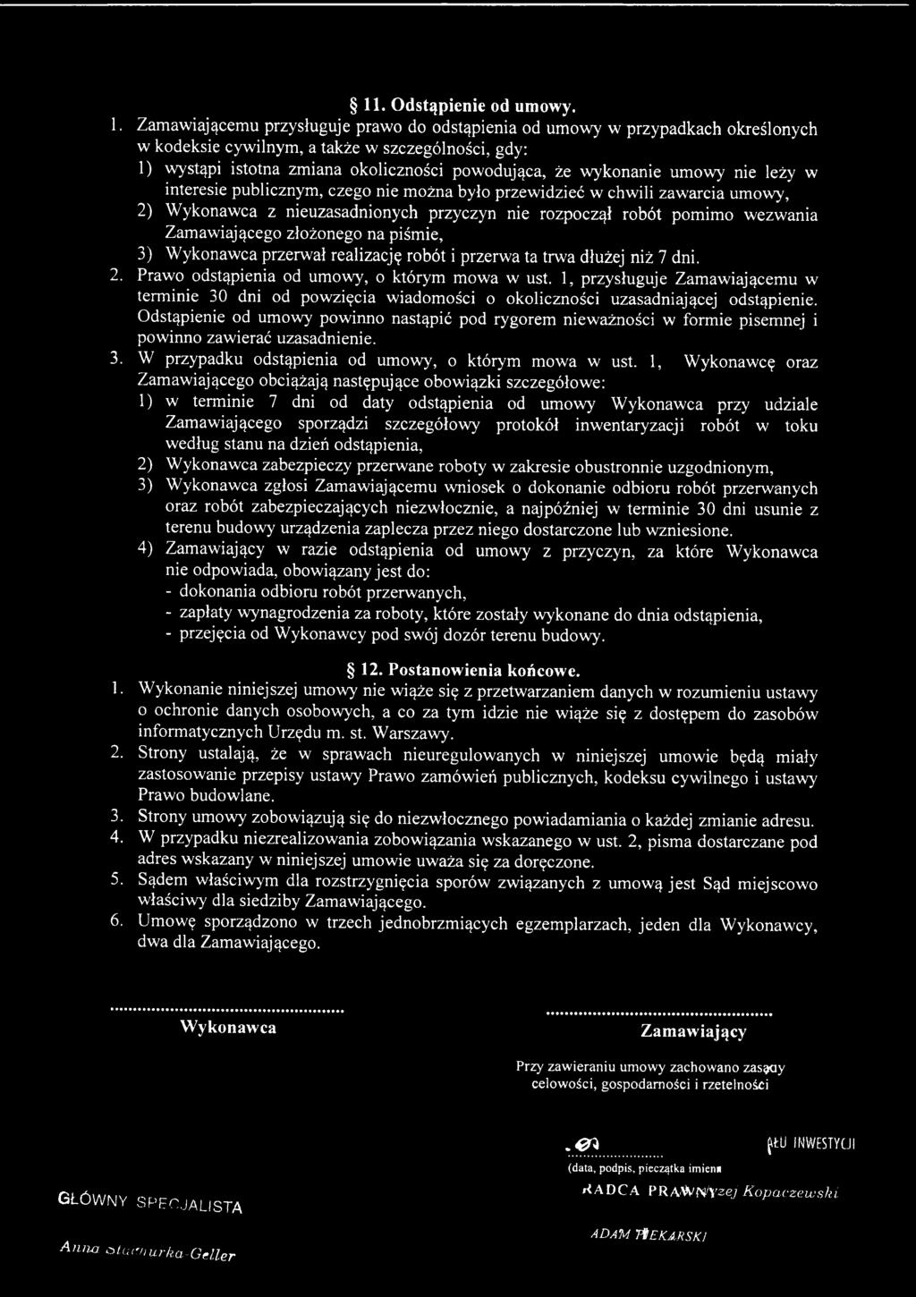1, przysługuje Zamawiającemu w terminie 30 dni od powzięcia wiadomości o okoliczności uzasadniającej odstąpienie.