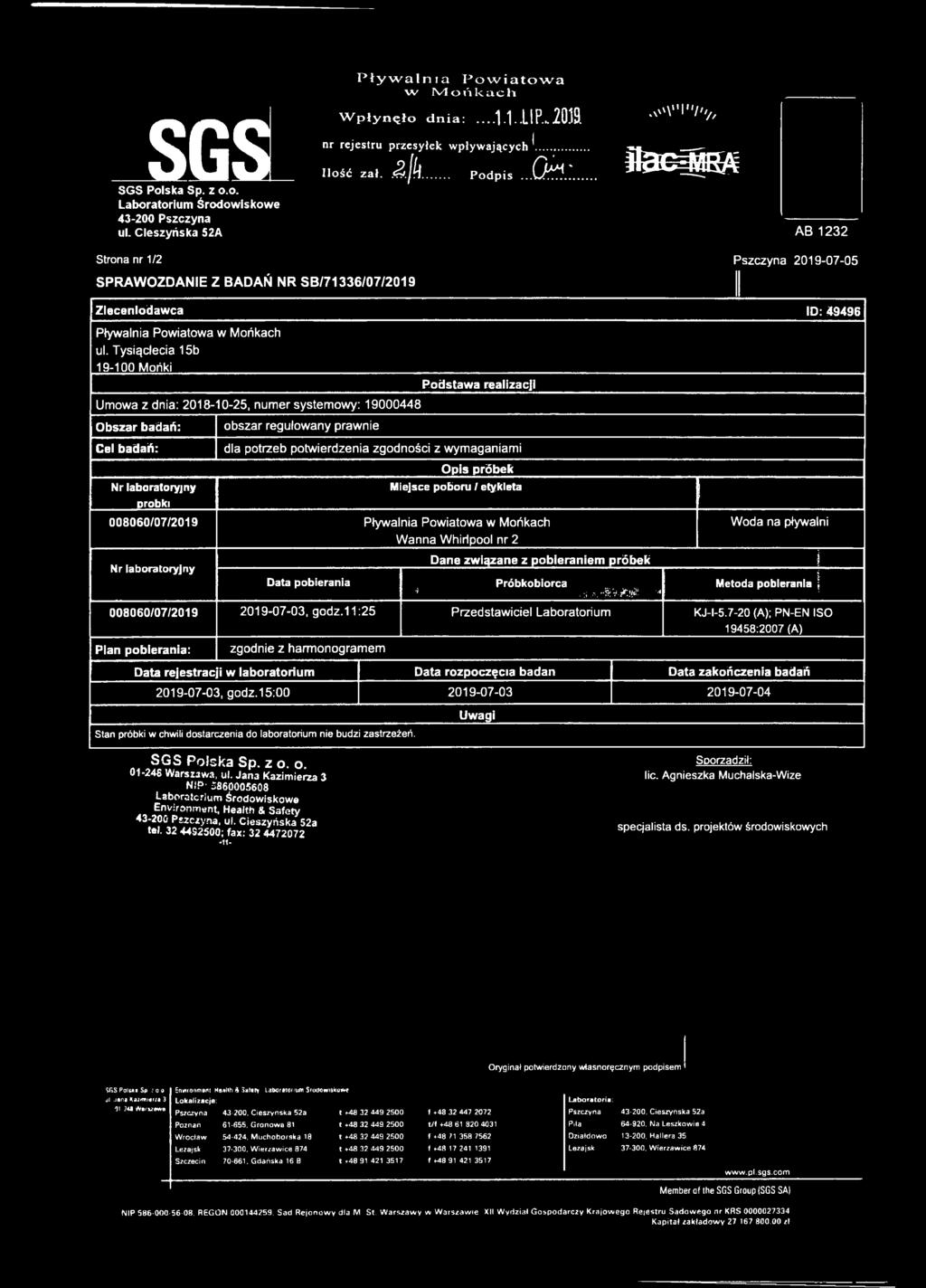 Pływalnia Powiatowa w Mońkach SGS SGS Polska Sp. z o.o. 43-200 Pszczyna ul. Cieszyńska 52A W p łyn ęło dnia:...-1.1..lip...20.19. nr rejestru przesyłek wpływających ^ Ilo ść zał. l/k... Podpis.