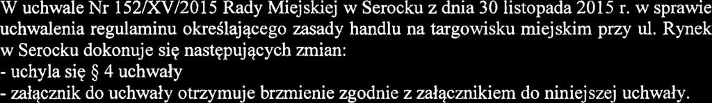 446), Rada Miejska w Serocku uchwala, co nastqpuje: W uchwale Nr 152/XV/20 15 Rady Miej skiej w Serocku z dnia 30 listopada 20 15 r.