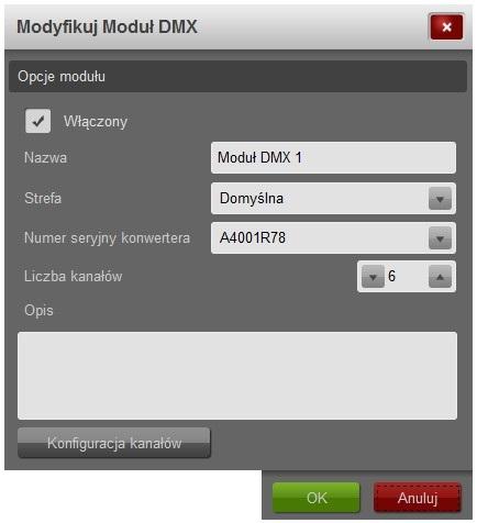 Kliknięcie przycisku Dodaj powoduje wyświetlenie okna konfiguracji nowego elementu Modułu DMX przedstawionego na rysunku. Kliknięcie przycisku Usuń powoduje usunięcie zaznaczonego elementu modułu.