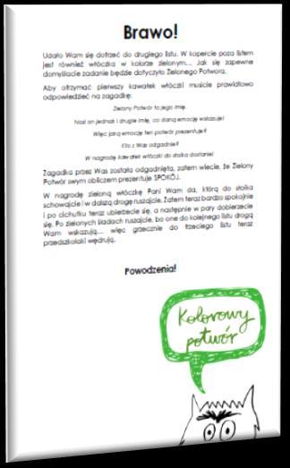 LIST 4 (niebieska koperta), a do listu prowadzą niebieskie ślady, przy liście zostawiamy kawałek niebieskiej włóczki, kostkę do gry (KOSTKA 1) LIST 5 (czerwona